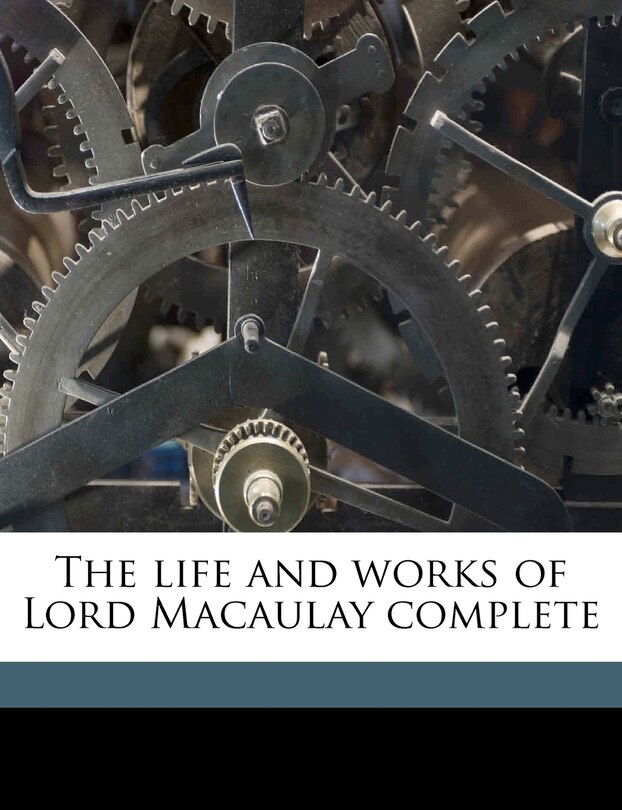 Front cover_The life and works of Lord Macaulay complete Volume 1