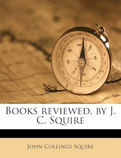 Front cover_Books Reviewed, By J. C. Squire