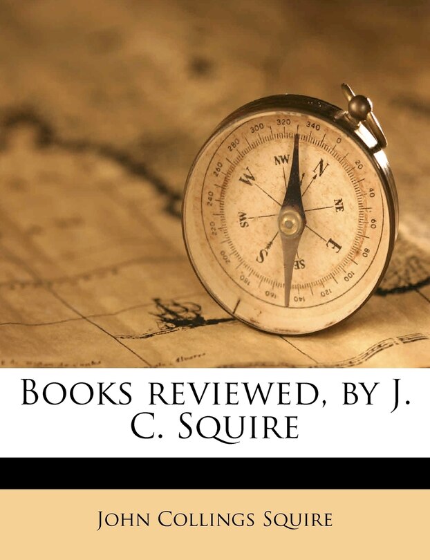 Front cover_Books Reviewed, By J. C. Squire