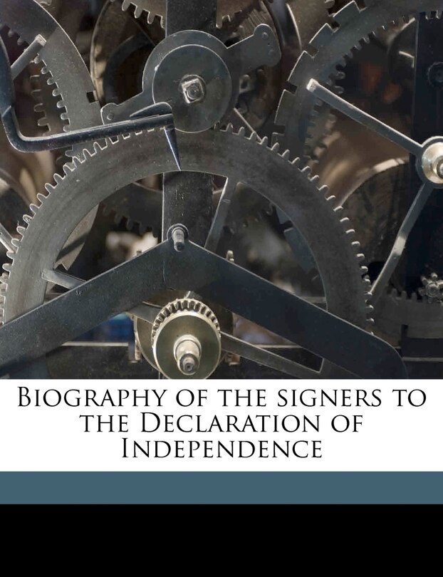 Front cover_Biography of the Signers to the Declaration of Independence Volume 6