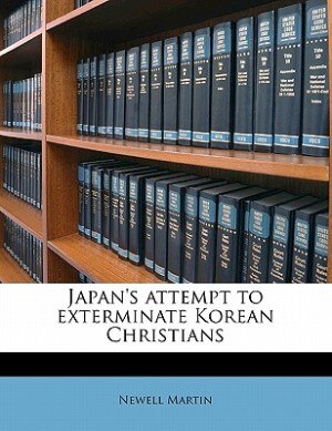 Couverture_Japan's Attempt To Exterminate Korean Christians