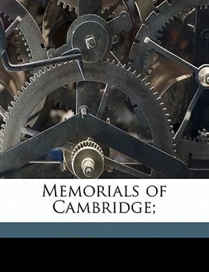 Front cover_Memorials of Cambridge; Volume 3