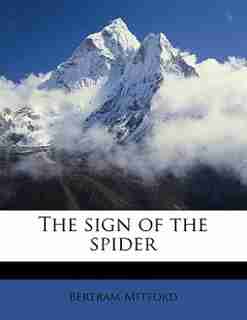 The Sign Of The Spider de Bertram Mitford