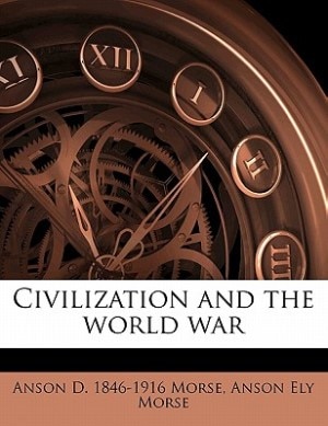 Civilization And The World War