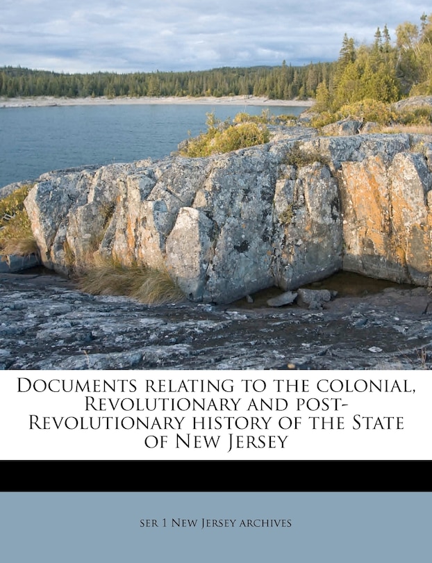 Couverture_Documents relating to the colonial, Revolutionary and post-Revolutionary history of the State of New Jersey Volume 21