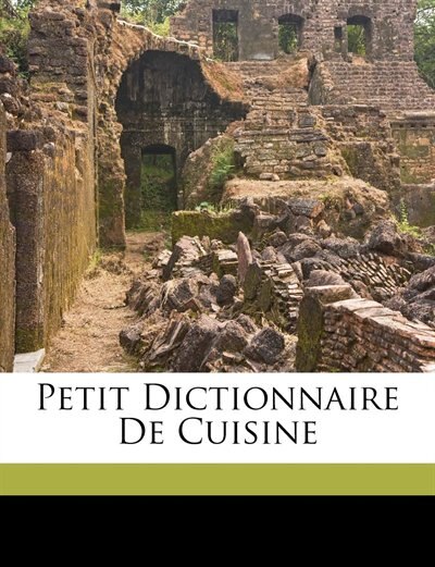 Front cover_Petit Dictionnaire De Cuisine