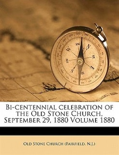 Couverture_Bi-centennial Celebration Of The Old Stone Church, September 29, 1880 Volume 1880