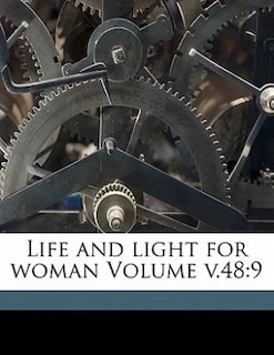 Life And Light For Woman Volume V.48: 9