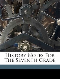 Couverture_History Notes For The Seventh Grade