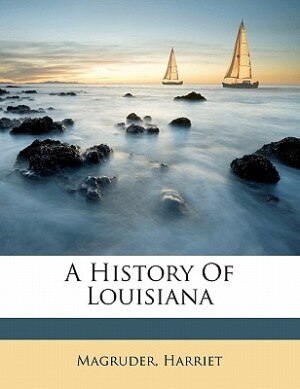 Front cover_A History Of Louisiana