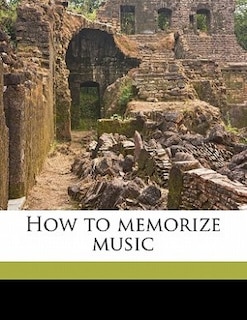 How To Memorize Music