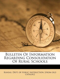 Front cover_Bulletin Of Information Regarding Consolidation Of Rural Schools