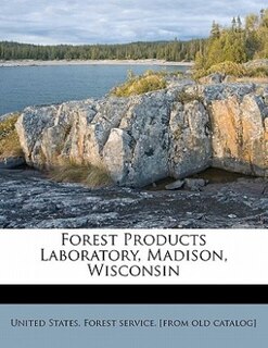 Front cover_Forest Products Laboratory, Madison, Wisconsin