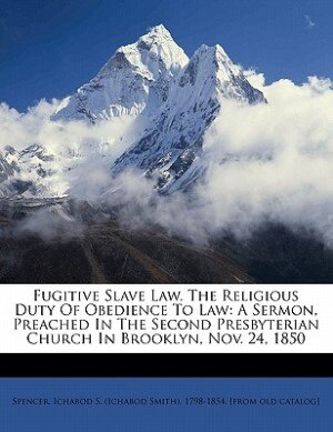 Couverture_Fugitive Slave Law. The Religious Duty Of Obedience To Law