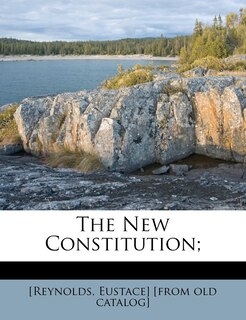 Front cover_The New Constitution;