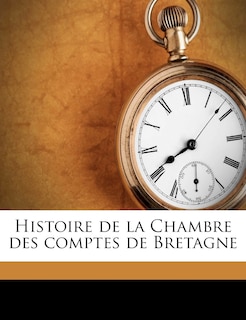 Histoire De La Chambre Des Comptes De Bretagne