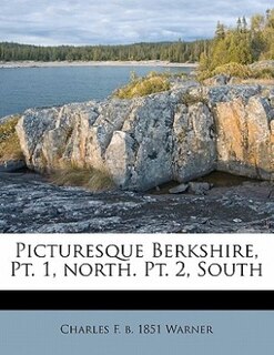 Front cover_Picturesque Berkshire, Pt. 1, North. Pt. 2, South
