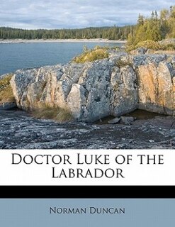 Doctor Luke Of The Labrador