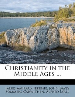Front cover_Christianity In The Middle Ages ...