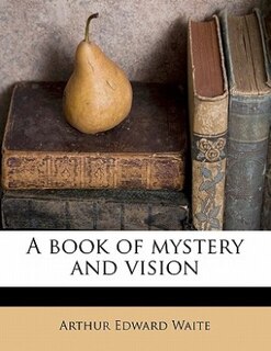 A Book Of Mystery And Vision