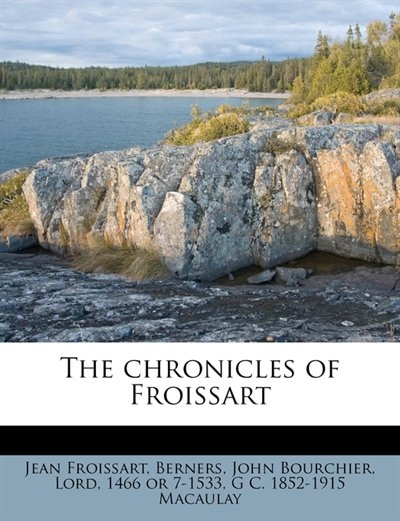 The chronicles of Froissart