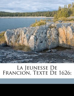 Front cover_La Jeunesse De Francion, Texte De 1626;