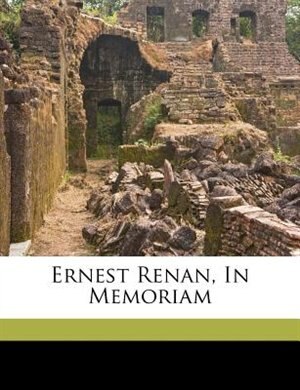 Ernest Renan, In Memoriam
