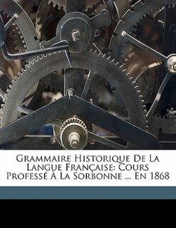 Front cover_Grammaire Historique De La Langue Française