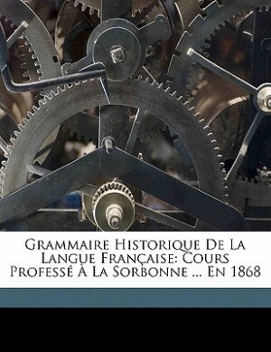 Front cover_Grammaire Historique De La Langue Française