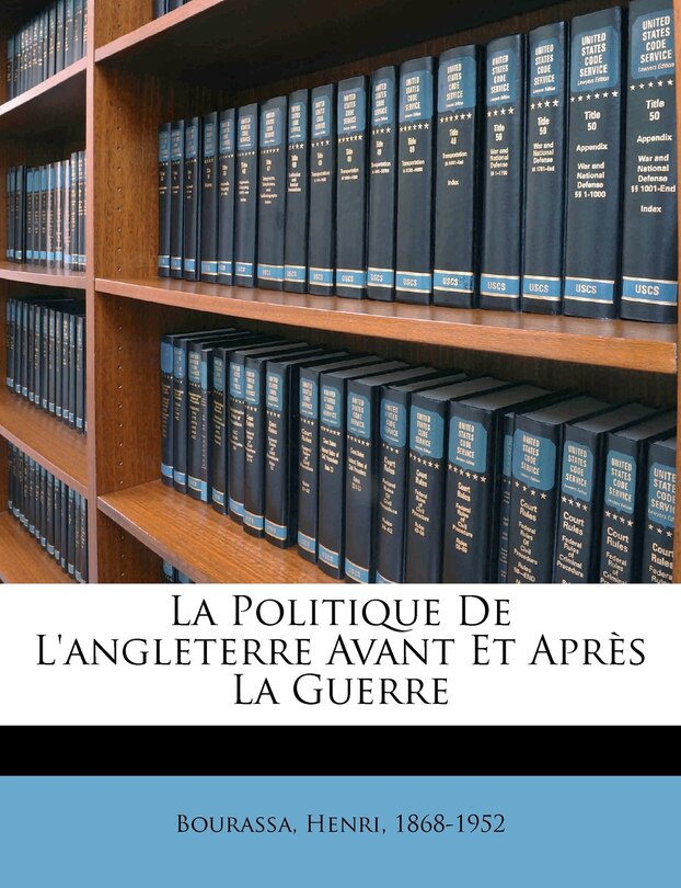 Front cover_La Politique De L'angleterre Avant Et Après La Guerre