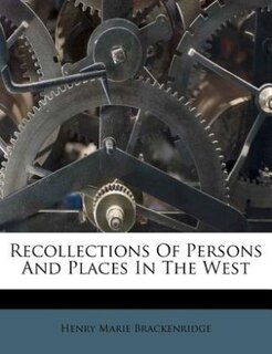Front cover_Recollections Of Persons And Places In The West