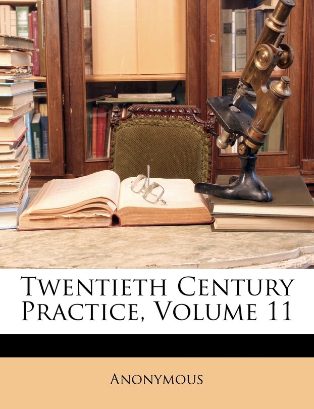 Front cover_Twentieth Century Practice, Volume 11