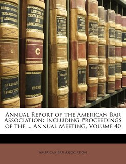 Front cover_Annual Report of the American Bar Association