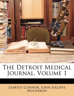Front cover_The Detroit Medical Journal, Volume 1