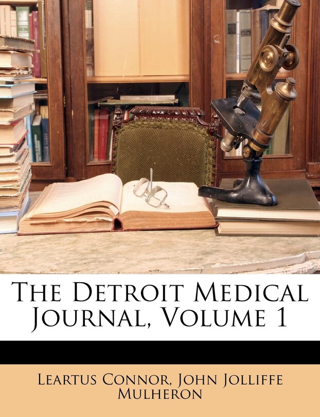 Front cover_The Detroit Medical Journal, Volume 1