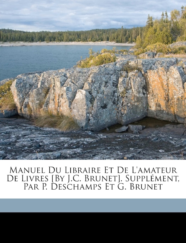 Front cover_Manuel Du Libraire Et De L'amateur De Livres [by J.c. Brunet]. Supplément, Par P. Deschamps Et G. Brunet