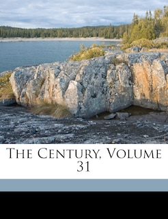 Couverture_The Century, Volume 31