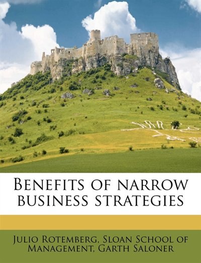 Front cover_Benefits Of Narrow Business Strategies