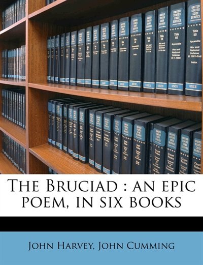 The Bruciad: An Epic Poem, In Six Books