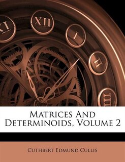 Front cover_Matrices And Determinoids, Volume 2