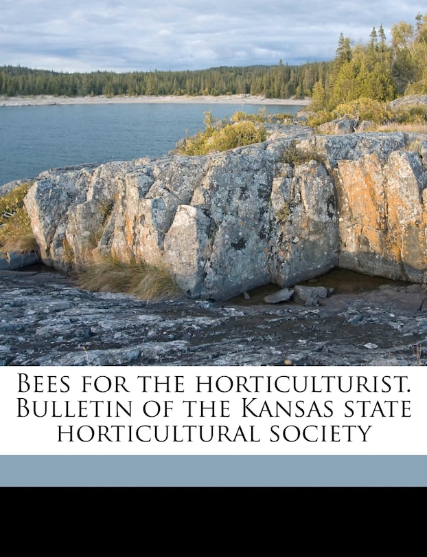 Front cover_Bees For The Horticulturist. Bulletin Of The Kansas State Horticultural Society