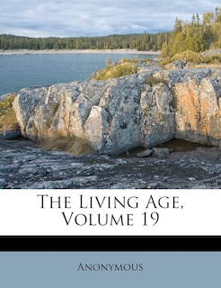 Couverture_The Living Age, Volume 19