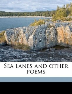 Sea Lanes And Other Poems