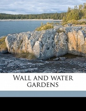 Wall And Water Gardens