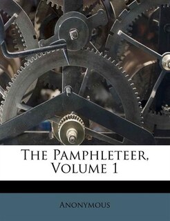 Front cover_The Pamphleteer, Volume 1