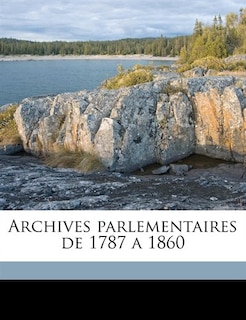 Archives parlementaires de 1787 a 1860 Volume 63