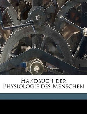 Front cover_Handbuch Der Physiologie Des Menschen