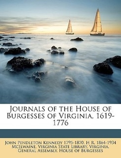 Front cover_Journals of the House of Burgesses of Virginia, 1619-1776 Volume 1