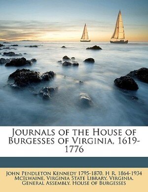 Front cover_Journals of the House of Burgesses of Virginia, 1619-1776 Volume 1