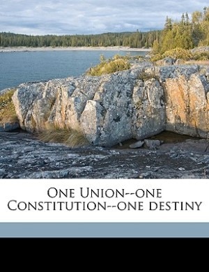 Front cover_One Union--one Constitution--one Destiny